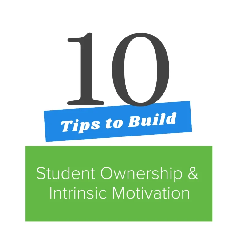 10 tips to build Student Ownership and Intrinsic Motivation