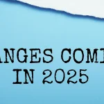 Changes coming in 2025 in typewriter font on a blue background.