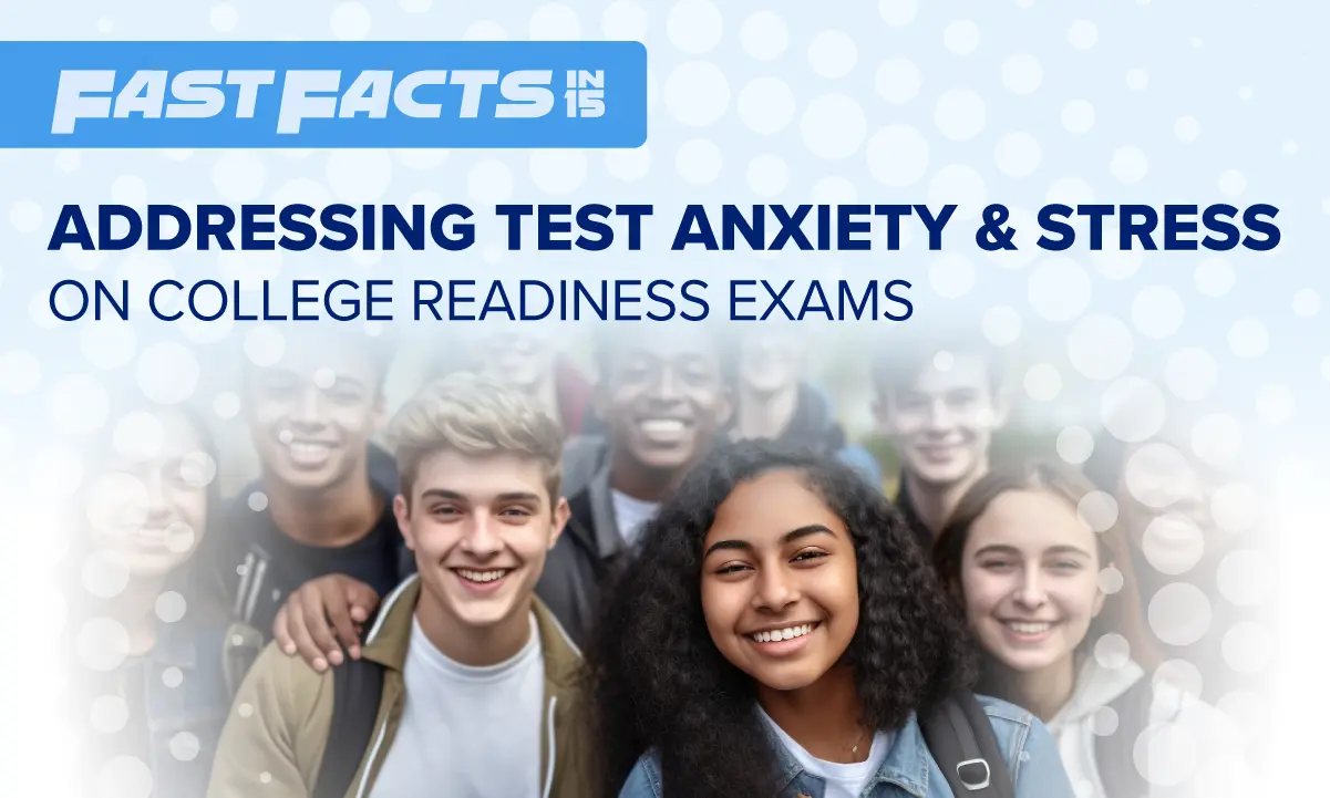 A group of diverse high school students on one side and the webinar titled Addressing Test Anxiety and Stress on College Readiness Exams on the other side