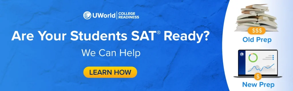 Make Your Students SAT Ready with UWorld College Readiness SAT Learning Tools