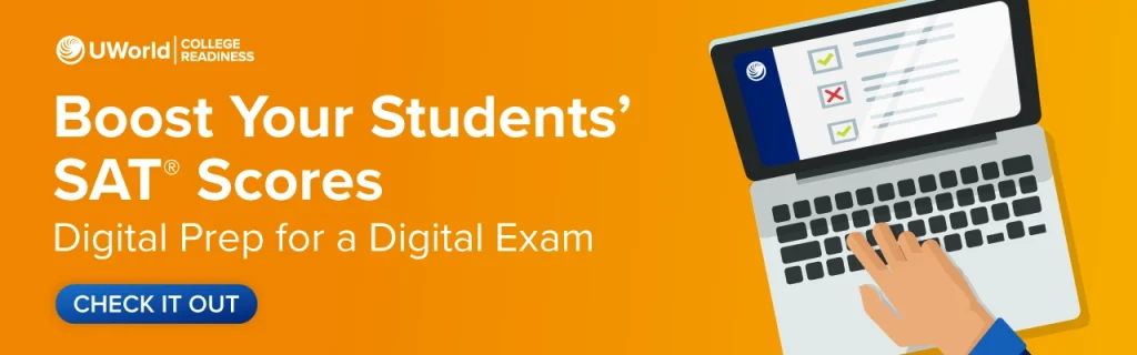 Boost Your Students SAT Scores with UWorld College Readiness SAT Learning Tools