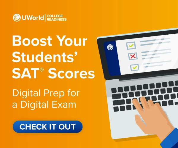 Boost Your Students SAT Scores with UWorld College Readiness SAT Learning Tools